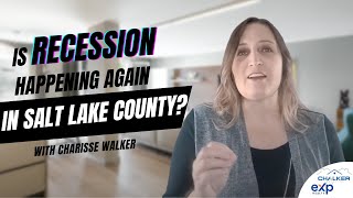 Is a Recession Happening Again in Salt Lake County | Charisse Walker and Experts’ View