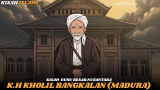 Download lagu KISAH K.H KHOLIL BANGKALAN‼️WALI MADURA YANG PENUH DENGAN KAROMAH DAN KEAJAIBAN SPIRITUAL! mp3