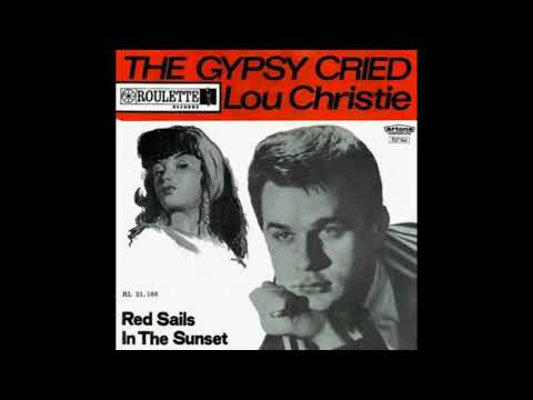 "THE GYPSY CRIED" LOU CHRISTIE DES