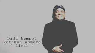 Download lagu Didi kempot - ketaman asmoro ( lirik ) mp3