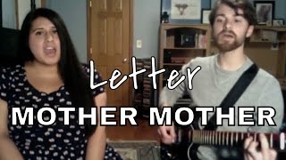 Letter - Mother Mother (Couple covers)