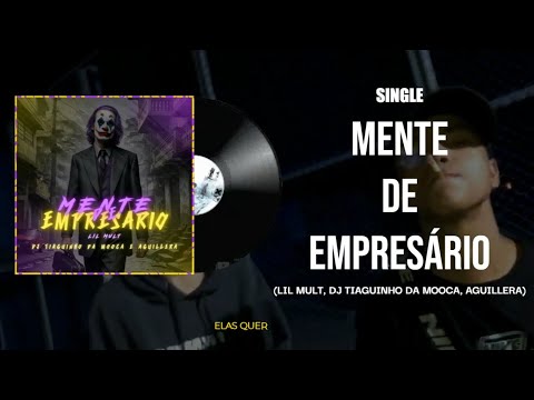 LIL MULT - MENTE DE EMPRESÁRIO (VIZUALIZER) DJ Tiaguinho da Mooca, Aguillera
