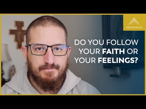 Following by Faith? Or Following Feelings