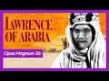 I. Dünya Savaşı ve Arap İsyanı: Arabistanlı Lawrence / Emrah Safa Gürkan - Opus Magnum 36