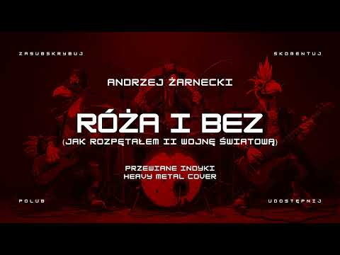 🔥 Róża i bez - Andrzej Żarnecki (Jak rozpętałem II wojnę światową) (heavy metal cover) 🦃🤘 HIT