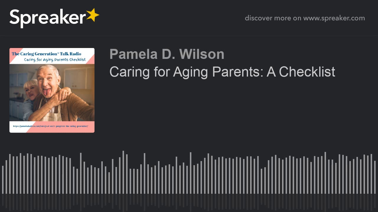 Caring for Aging Parents: A Checklist