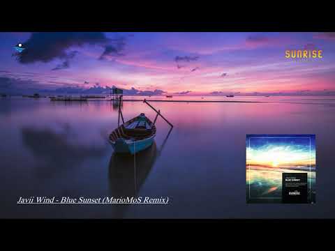 Javii Wind - Blue Sunset (MarioMoS Remix) [Sunrise Digital]