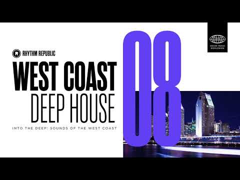 Deep House Mix | West Coast Deep House Vol. 8