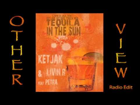 Ketjak & Livin R Feat Petra Tequila In The Sun OTHERVIEW Radio Edit