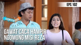 Download lagu KESEMPATAN KEDUA - Gawat Caca Hampir Ngomong Misi Reza [13 MARET 2019] mp3