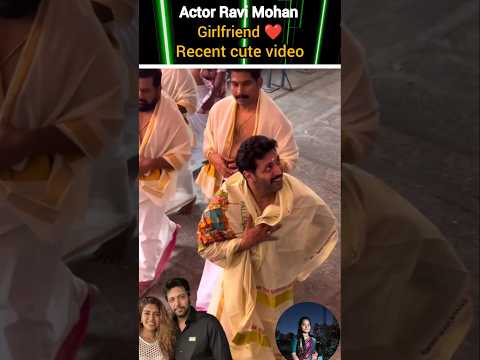 actor Ravi Mohan with cute lovely 💚girlfriend recent videos 😍💖💫