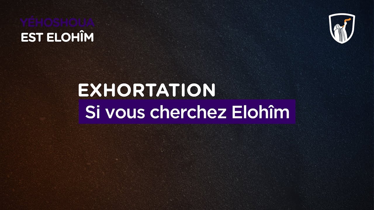 Thumbnail of video: Si vous cherchez Elohîm
