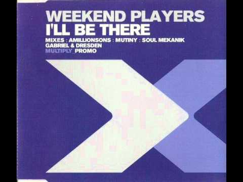 Weekend Players - I'll Be There  (Gabriel & Dresden Remix)