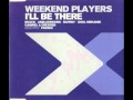 Weekend Players - I'll Be There (Gabriel ...