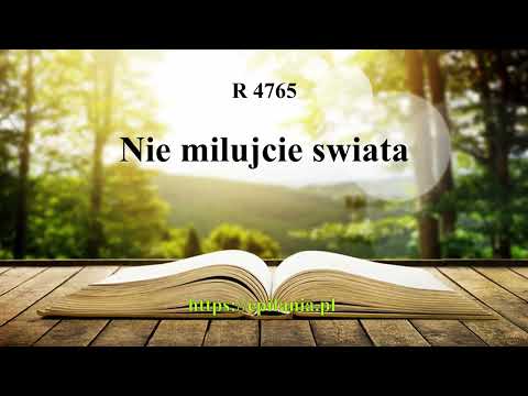 R 4765 Nie milujcie swiata 08.09 Badaczy Pisma Swietego