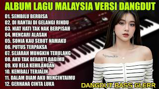 Download lagu ALBUM LAGU MALAYSIA VERSI DANGDUT ORGEN TUNGGAL TERBARU 2026 PALING ASIK mp3
