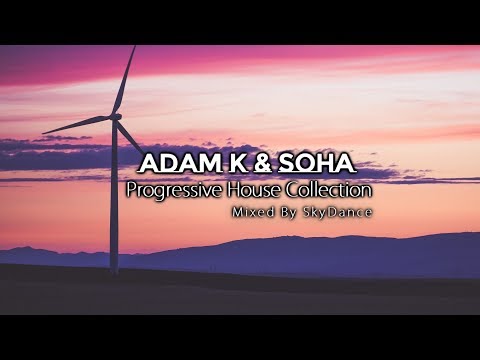 Adam K & Soha - Best Progressive House Collection (Mixed By SkyDance)