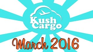 KUSH CARGO UNBOXING!! (March 2016) by Strain Central
