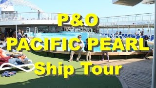 P&O Pacific Pearl Ship Tour β Updated β