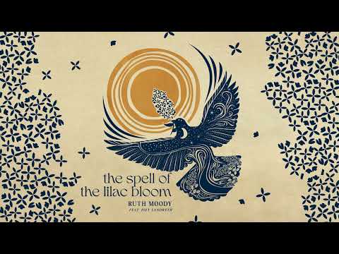 Ruth Moody - "The Spell of the Lilac Bloom" (Feat. Joey Landreth) - Official HD Audio