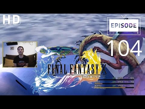Final Fantasy X HD Remaster Playthrough pt104