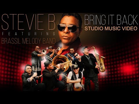 Stevie B feat Brassil Melody Band - Bring It Back