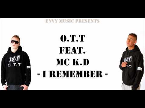 O.T.T Feat. MC K.D - I Remember.wmv