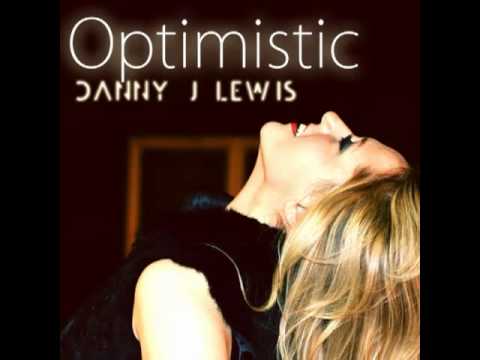 Danny J Lewis - Optimistic (Original Mix)