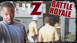 Battle Royale H1Z1 Gameplay - SHOULDA BEEN NAKED! | H1Z1 BR Gameplay