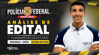 CONCURSO POLÍCIA FEDERAL: ANÁLISE DE EDITAL + PLANEJAMENTO DE ESTUDOS