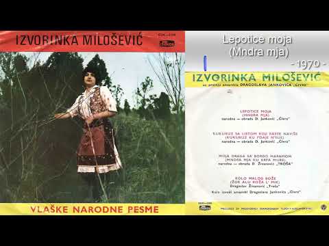 Izvorinka Milosevic - Lepotice moja (Mndra mja) - (Audio 1970)