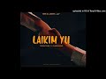 Laikim Yu Tarvine Toune Ft Chard Blaque 2024