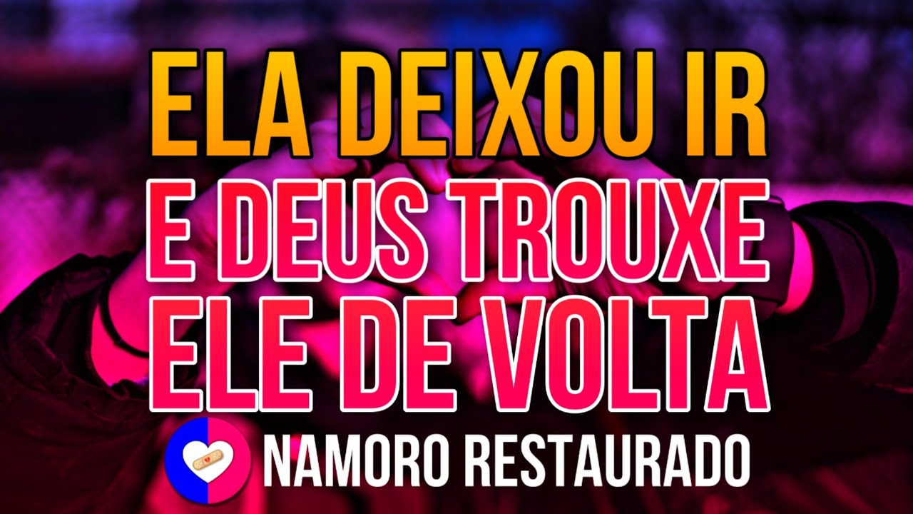 NAMORO RESTAURADO! Ela DEIXOU IR e Deus TROUXE O EX DE VOLTA | EP08