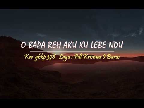 KEE GBKP No 378 O Tuhan reh aku ku lebenNdu (3 Bait i ulihi + Vocal) Lagu Pdt Krismas I Barus