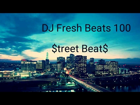 $treet Beat$ - Dj Fresh Beats 100