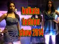 kolkata hot fashion show 2014 