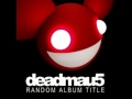 Deadmau5 I Remember Extended