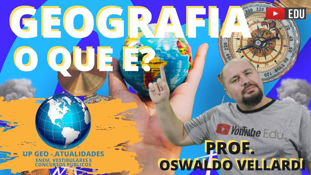 O Que é A Importância Da Geografia