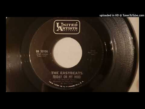 The Easybeats - Friday on My Mind (1967 45rpm) (HQ)