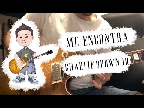 🤘 CHARLIE BROWN JR • ME ENCONTRA (GUITAR COVER)