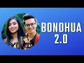 Bondhua 2.0 | Amar Bondhua Bihone Go | Hasan S. Iqbal & Dristy Anam