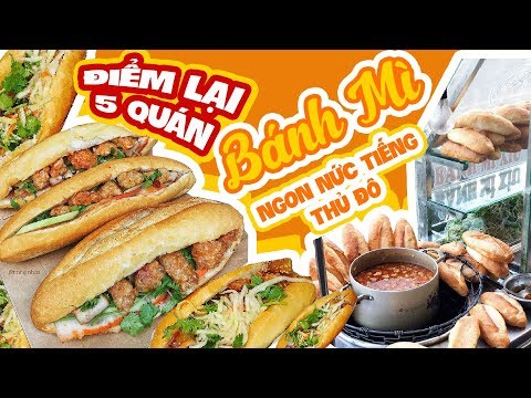 ĐIỂM LẠI 5 QUÁN BÁNH MÌ NGON NỨC TIẾNG THỦ ĐÔ | Vietnam streetfood  | TastingVietNam