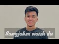 Rangjahni Warih Du Official New Kaubru Song Biswanath Reang Pinki Chakma