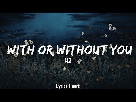 [1 Hour]  U2 - With Or Without You (Lyrics)  | Creative Mind Music