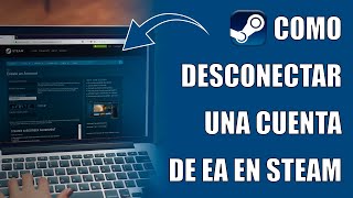 Como Desconectar una Cuenta de EA en Steam
