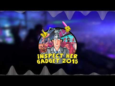 Inspect Her Gadget 2015 - Get Ready (Prod. Benjamin Sahba)