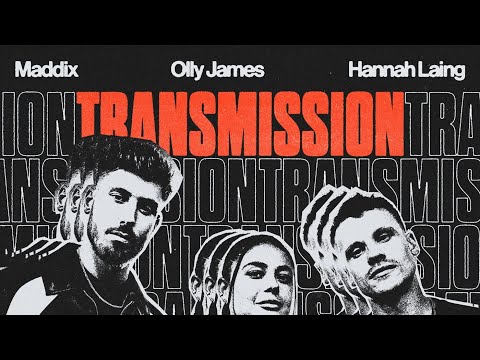 Olly James, Maddix & Hannah Laing - Transmission (Extended Mix)