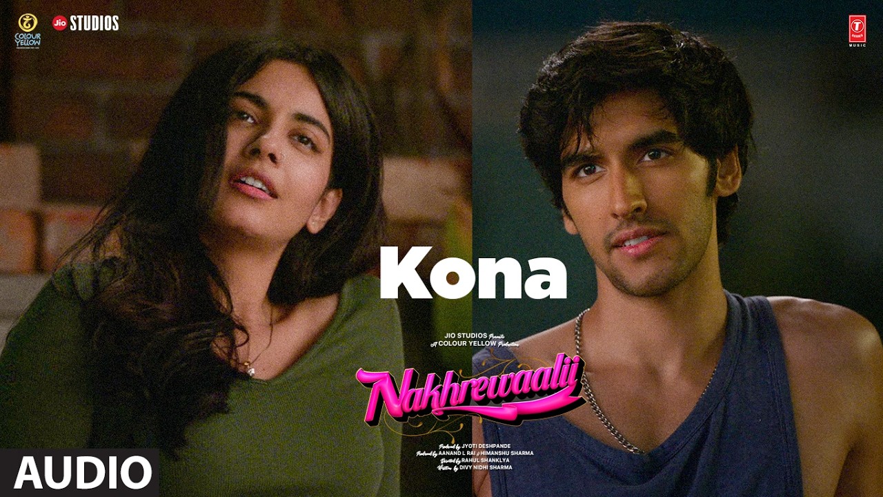 Nakhrewaalii: Kona (Audio) | Tushar Joshi | Vayu | Vaibhav Pani