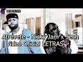 Atrévete - Nicky Jam x Sech | Video Oficia lLETRAS Atrévete - Nicky Jam x Sech | Video Oficia lLETRAS