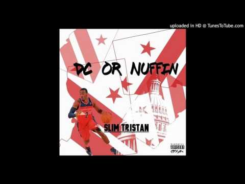 Slim Tristan - DC Or Nuffin